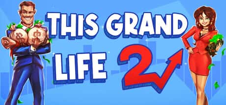 STEAM学习 这宏伟的人生2 This Grand Life 2 400M游戏封面